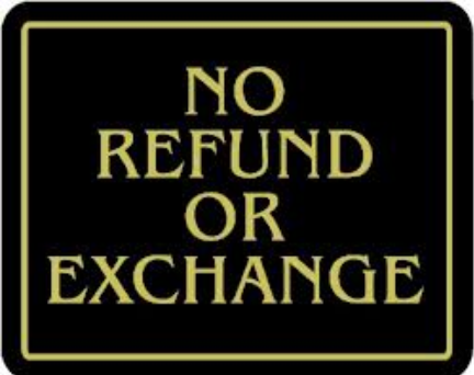 NO REFUND OR Exchange Store Signage - 7" x 5 1/2"H