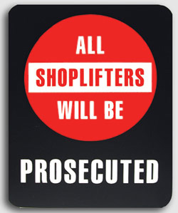 ALL SHOPLIFTERS WILL BE PROSECUTED Store Signage - 7" x 5 1/2"H