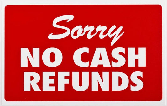 Plastic "Sorry NO CASH REFUNDS" Store Message Sign 11"W x 7"L